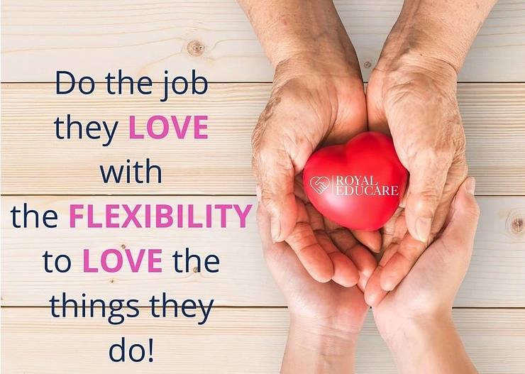 Do the job they love, with the flexibility to love the things they do!